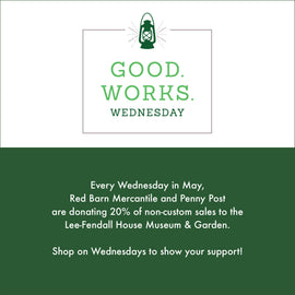 Good. Works. Wednesdays in May: Support the Lee-Fendall House