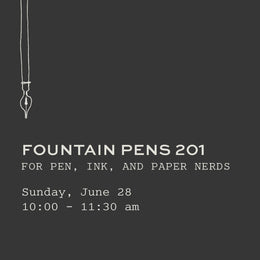June Fountain Pens 201: For Pen, Ink, And Paper Nerds