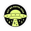 Get Me Outta Here Glow Sticker