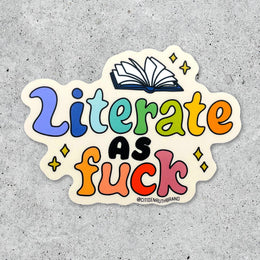 Literate as Fuck Sticker