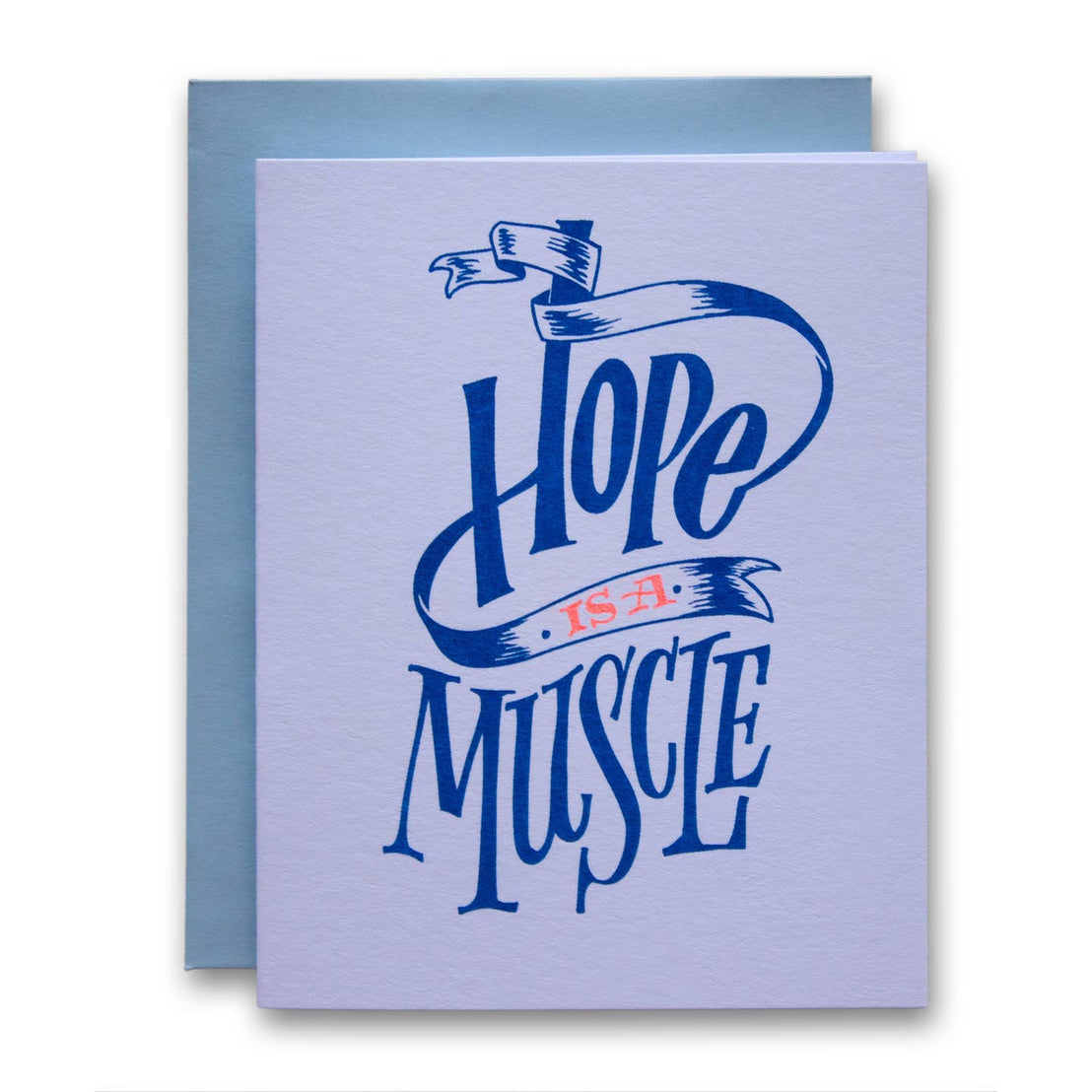 Hope is a Muscle, Ladyfingers Letterpress