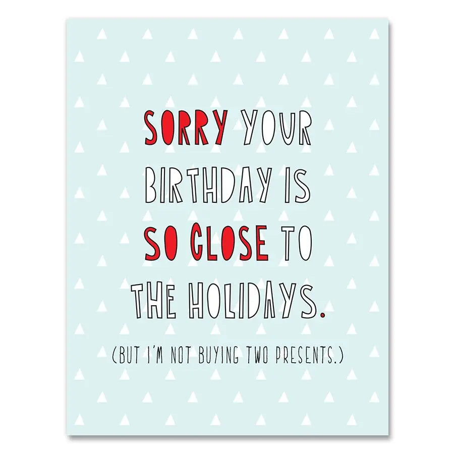 Holiday Birthday, Near Modern Disaster