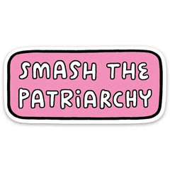 Smash the Patriarchy Sticker