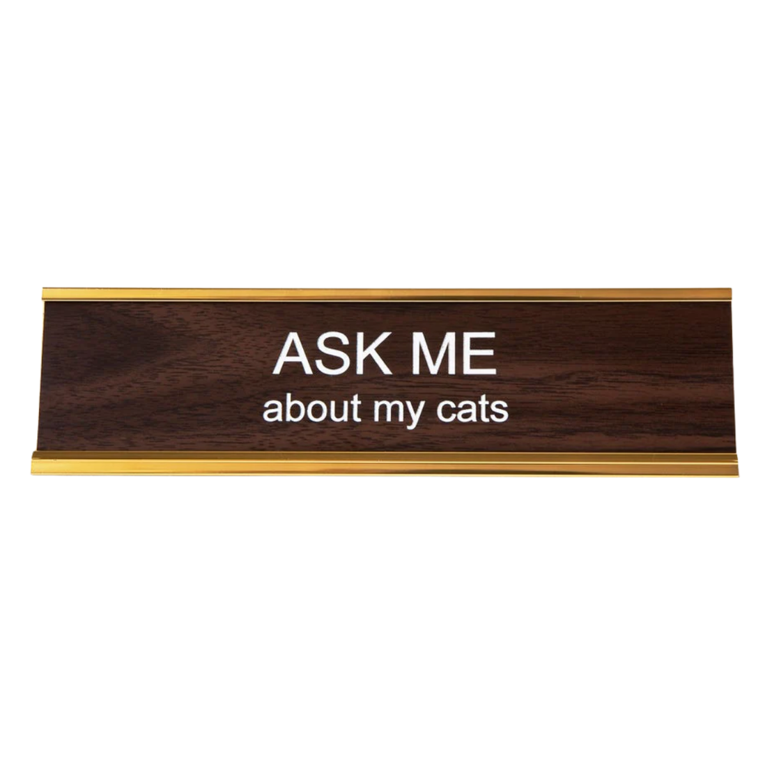 Ask Me About My Cat Nameplate