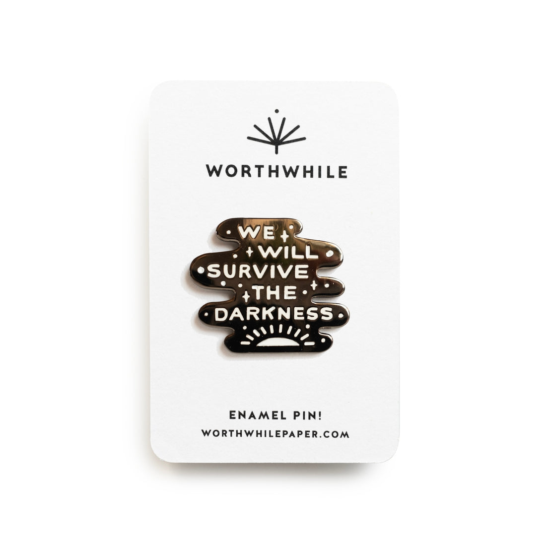 Survive the Darkness Pin