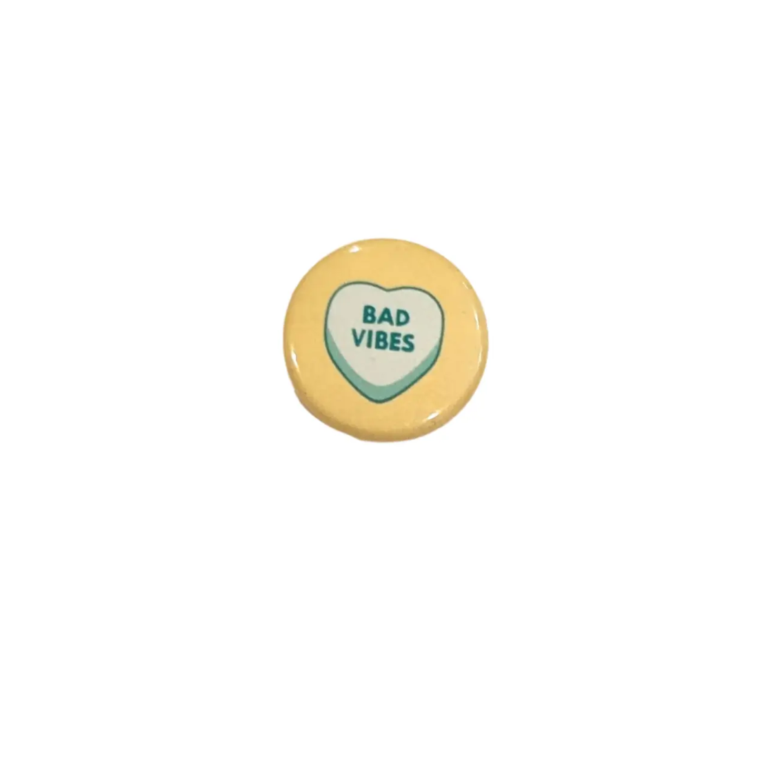 Bad Vibes Candy Heart Pin